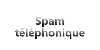 Spam Téléphonique